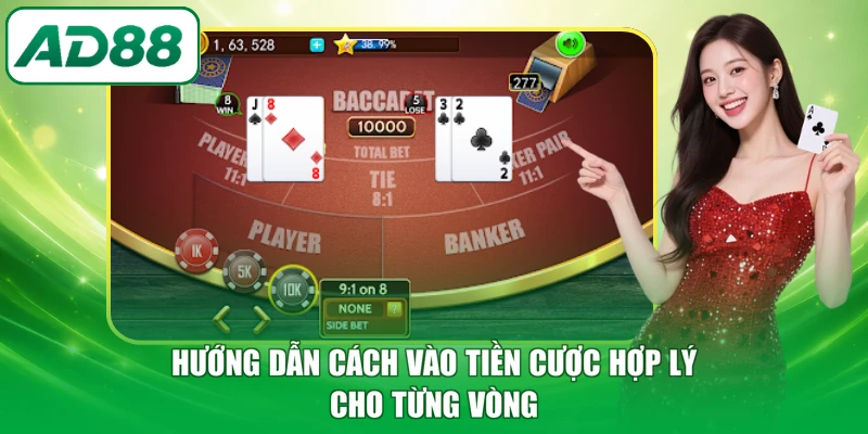 Hướng dẫn cách vào tiền cược hợp lý cho từng vòng